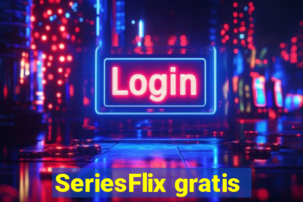 SeriesFlix gratis